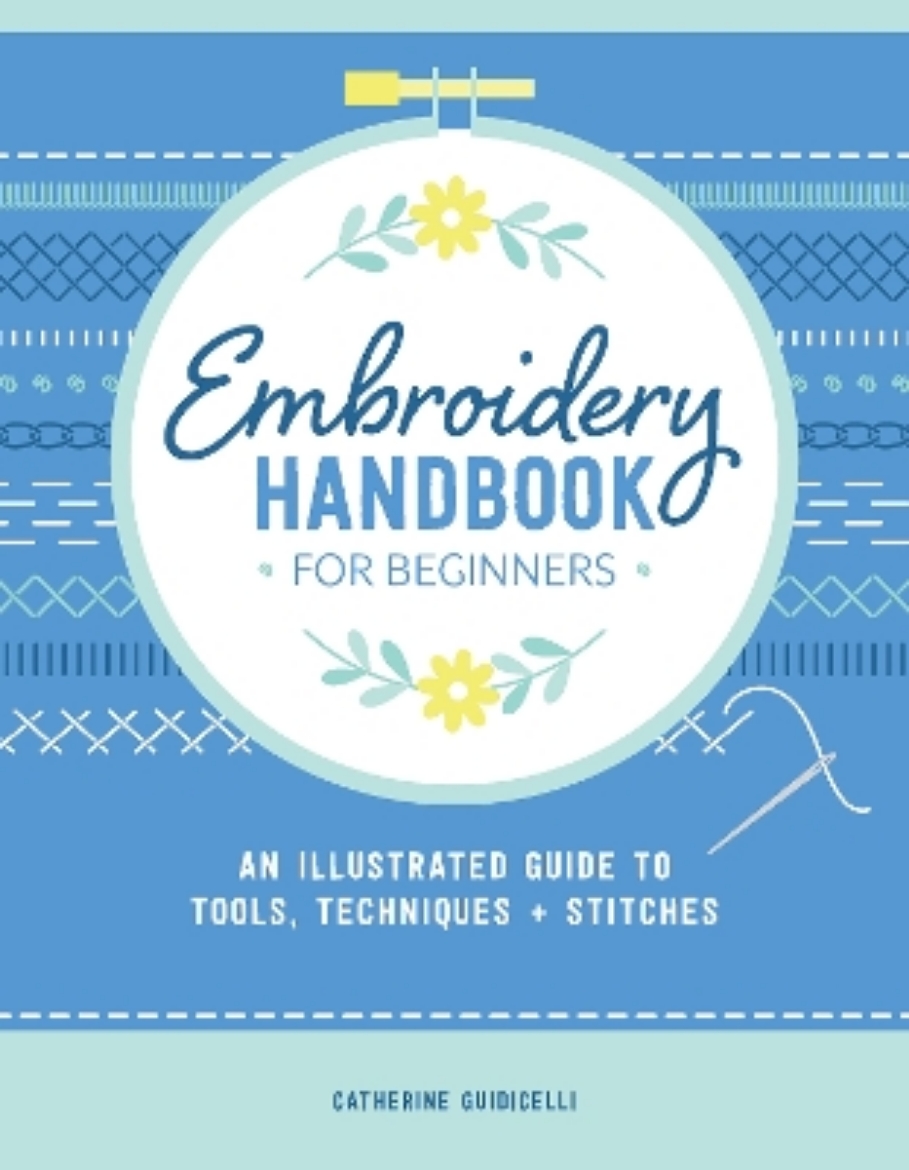 Picture of Embroidery Handbook for Beginners: An Illustrated Guide to Tools, Techniques, and Stitches