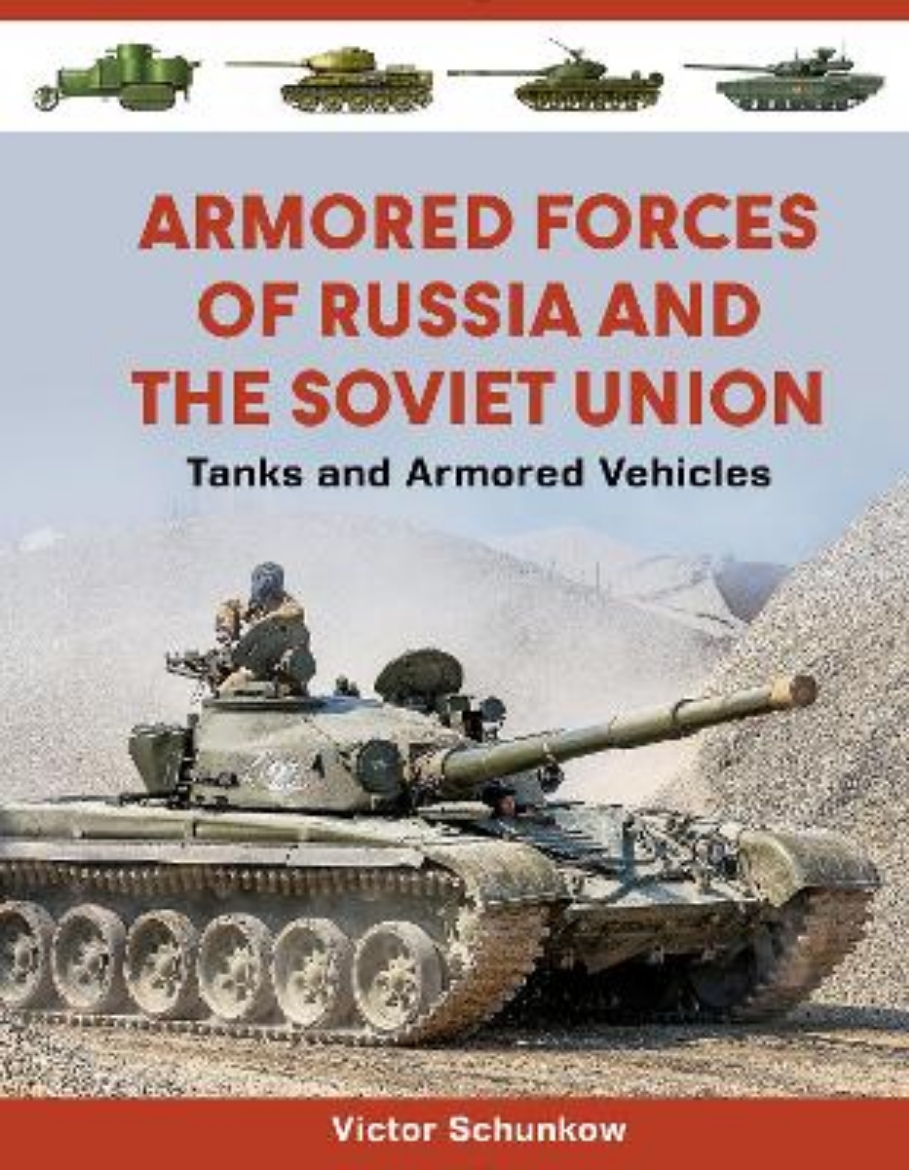 Picture of Armored Forces of Russia and the Soviet Union: Tanks and Armored Vehicles (An Illustrated Guide, 1919-2025)
