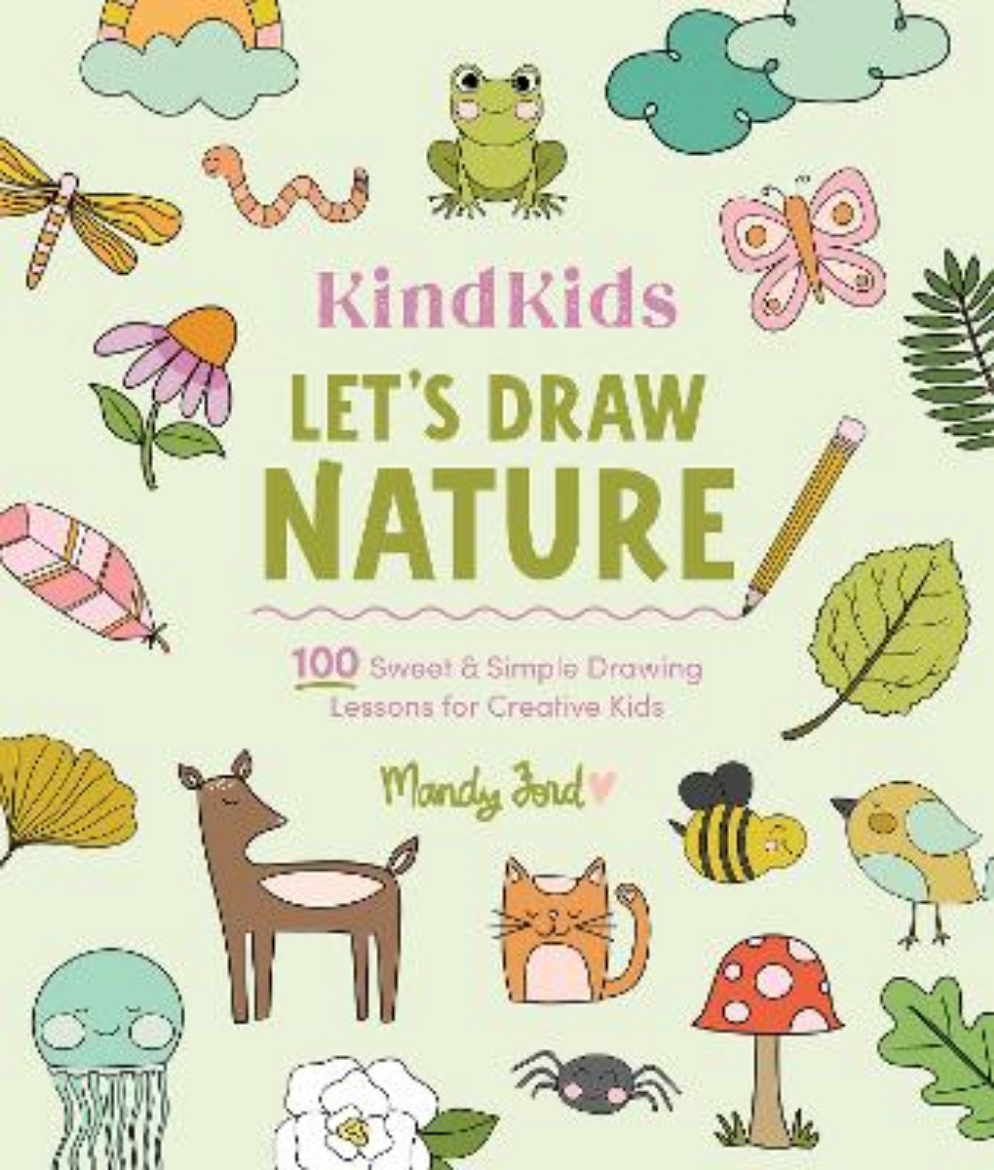Picture of KindKids Let's Draw Nature: 100 Sweet and Simple Drawing Lessons for Creative Kids