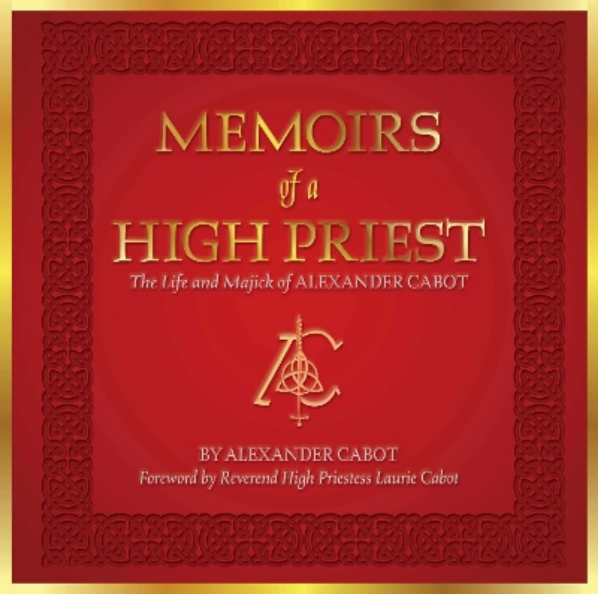 Picture of Memoirs of a High Priest: The Life and Majick of Alexander Cabot