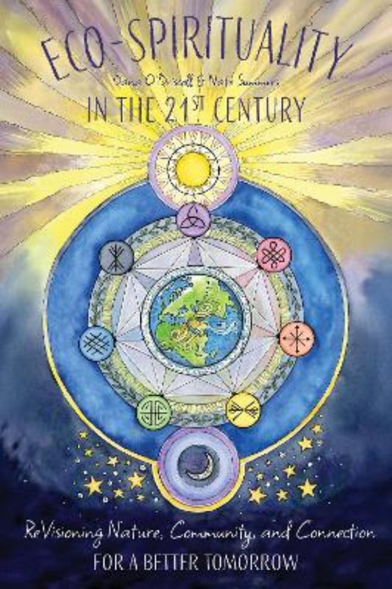 Picture of Eco-Spirituality in the 21st Century: ReVisioning Nature, Community, and Connection for a Better Tomorrow