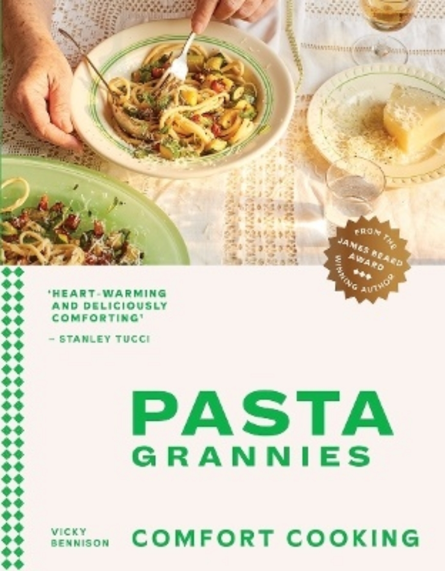 Picture of Pasta Grannies: Comfort Cooking: Traditional Family Recipes From Italy's Best Home Cooks