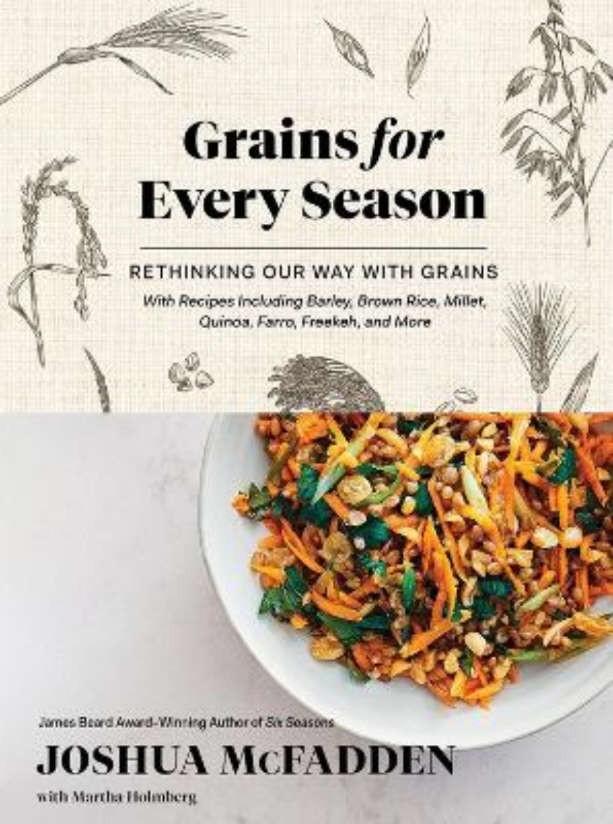 Picture of Grains for Every Season: Rethinking Our Way with Grains