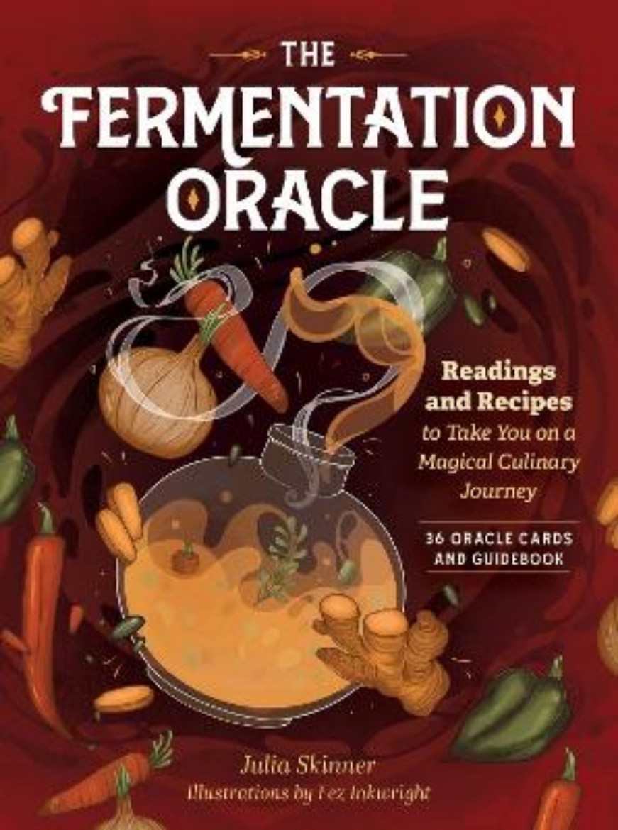 Picture of The Fermentation Oracle: Readings and Recipes to Take You on a Magical Culinary Journey; 36 Oracle Cards and Guidebook