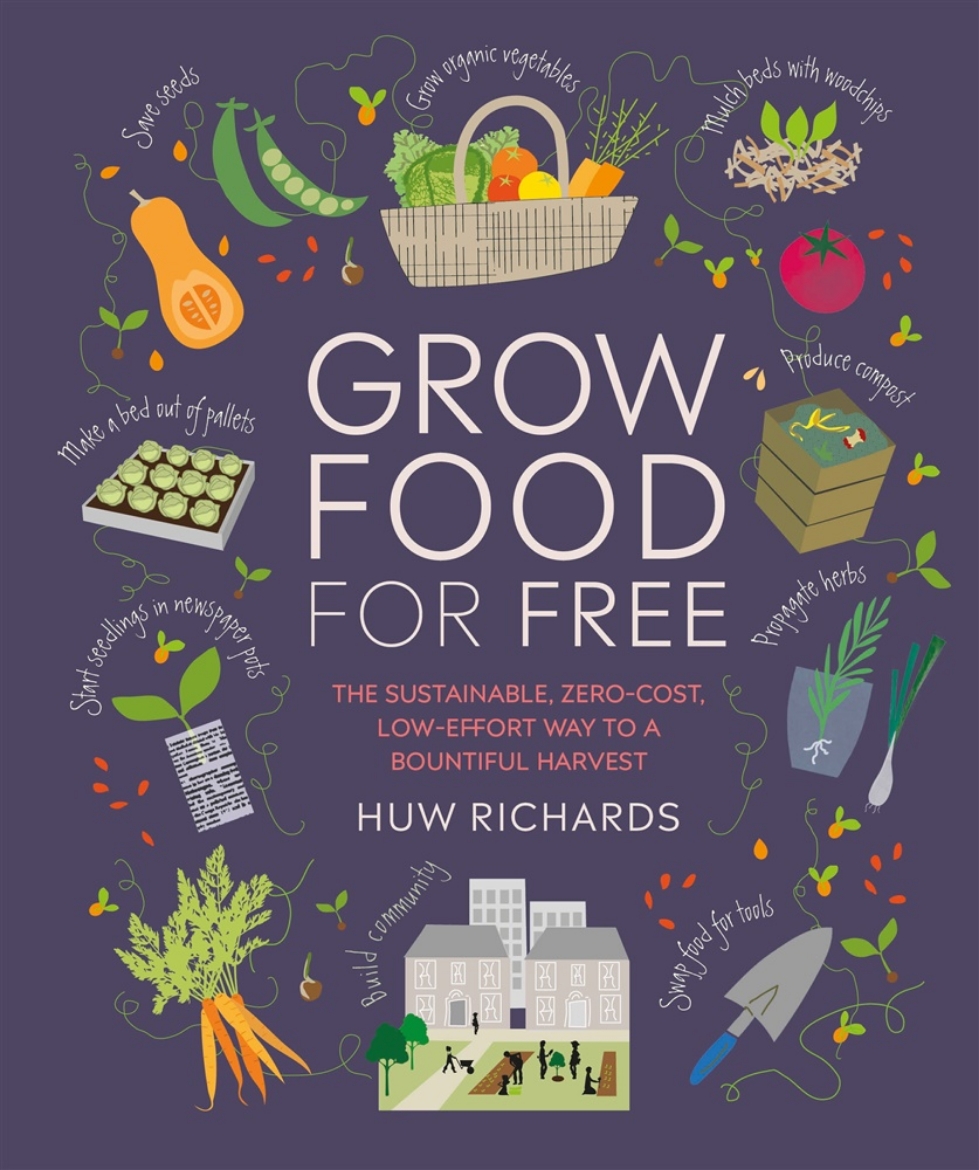 Picture of Grow Food For Free: The sustainable, zero-cost, low-effort way to a bountiful harvest