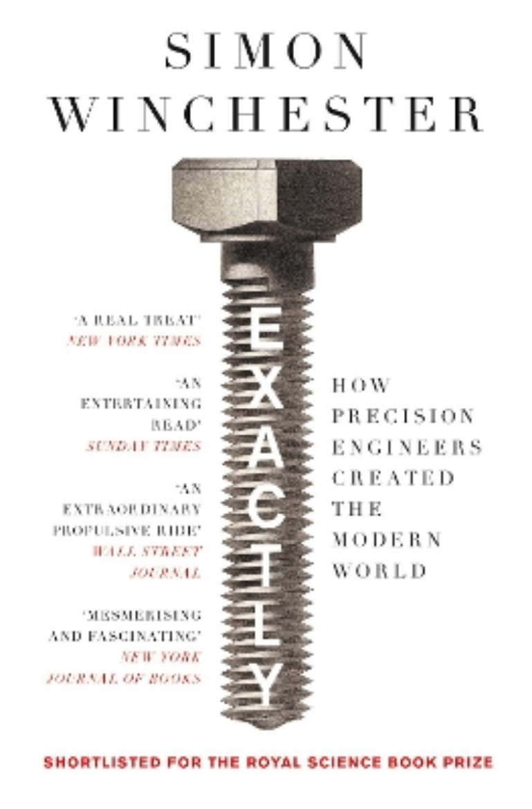 Picture of Exactly: How Precision Engineers Created the Modern World