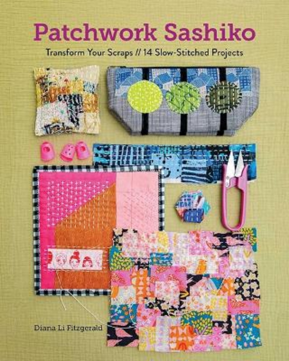 Picture of Patchwork Sashiko: Transform Your Scraps; 14 Slow-Stitched Projects