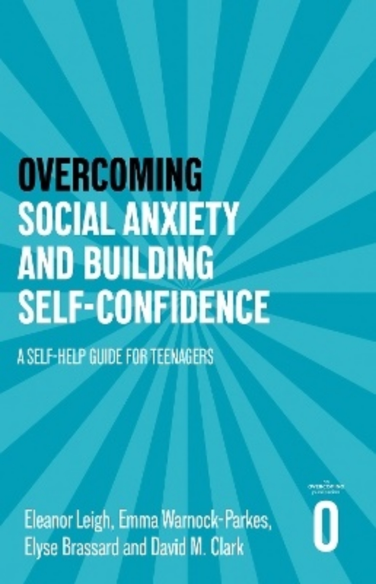 Picture of Overcoming Social Anxiety and Building Self-confidence: A Self-help Guide for Teenagers