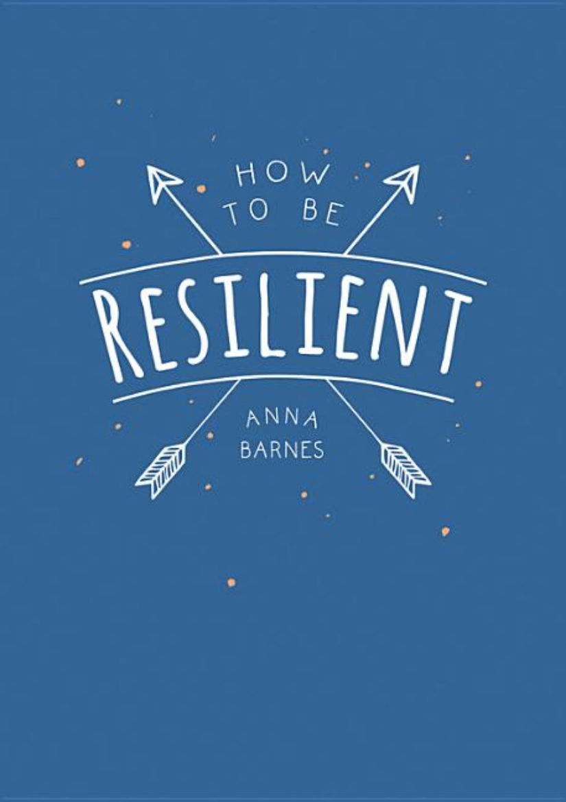 Picture of How to be resilient - tips and techniques to help you summon your inner str