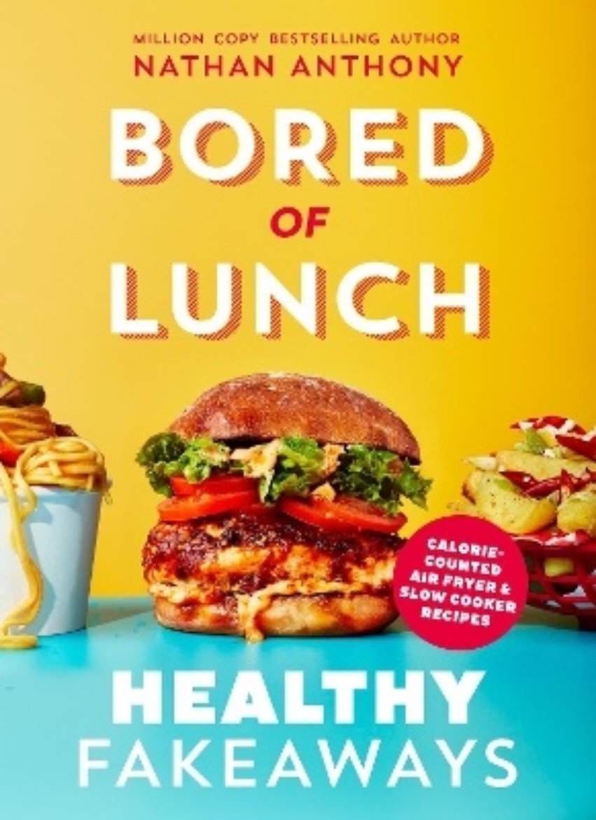 Picture of Bored of Lunch: Healthy Fakeaways: Calorie-counted air fryer and slow cooker recipes