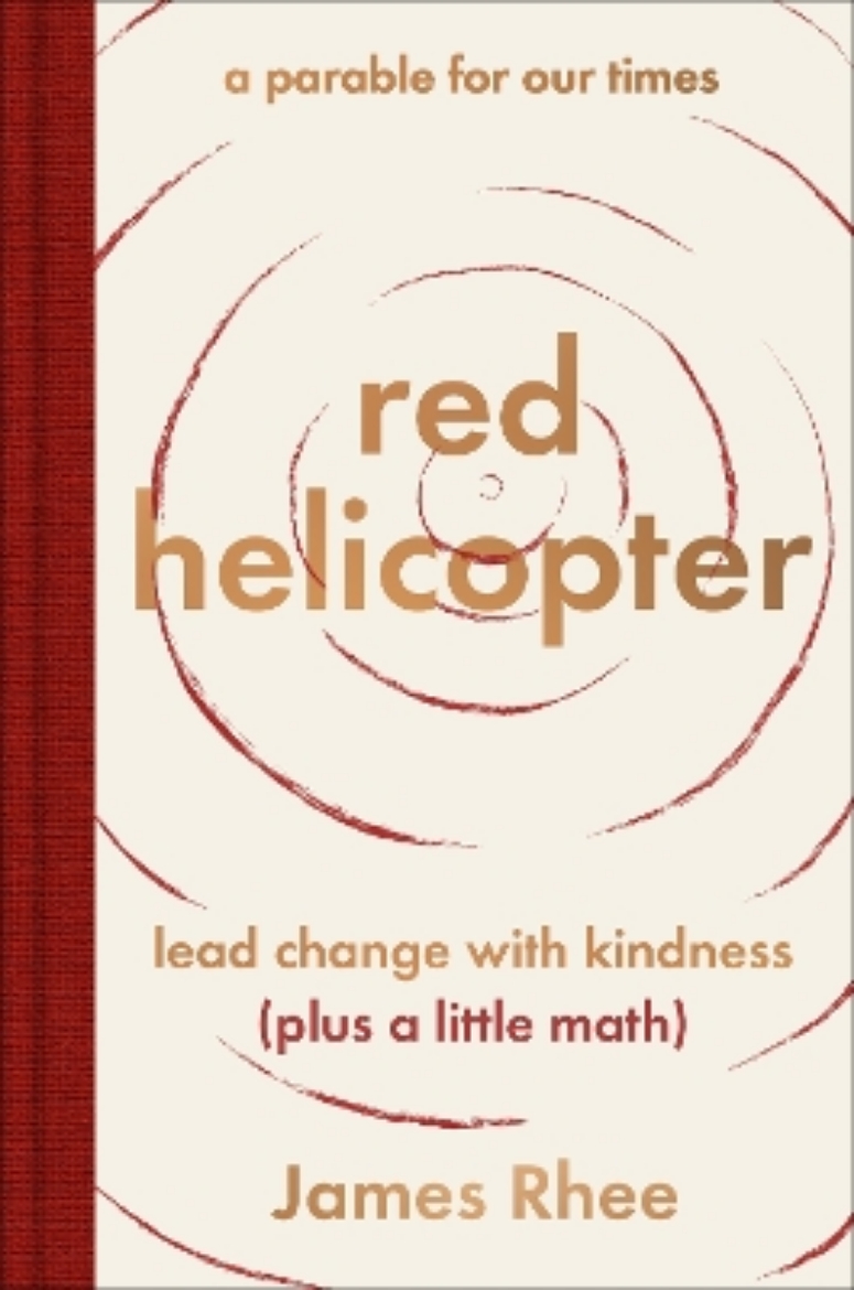 Picture of red helicopter—a parable for our times: lead change with kindness (plus a little math)