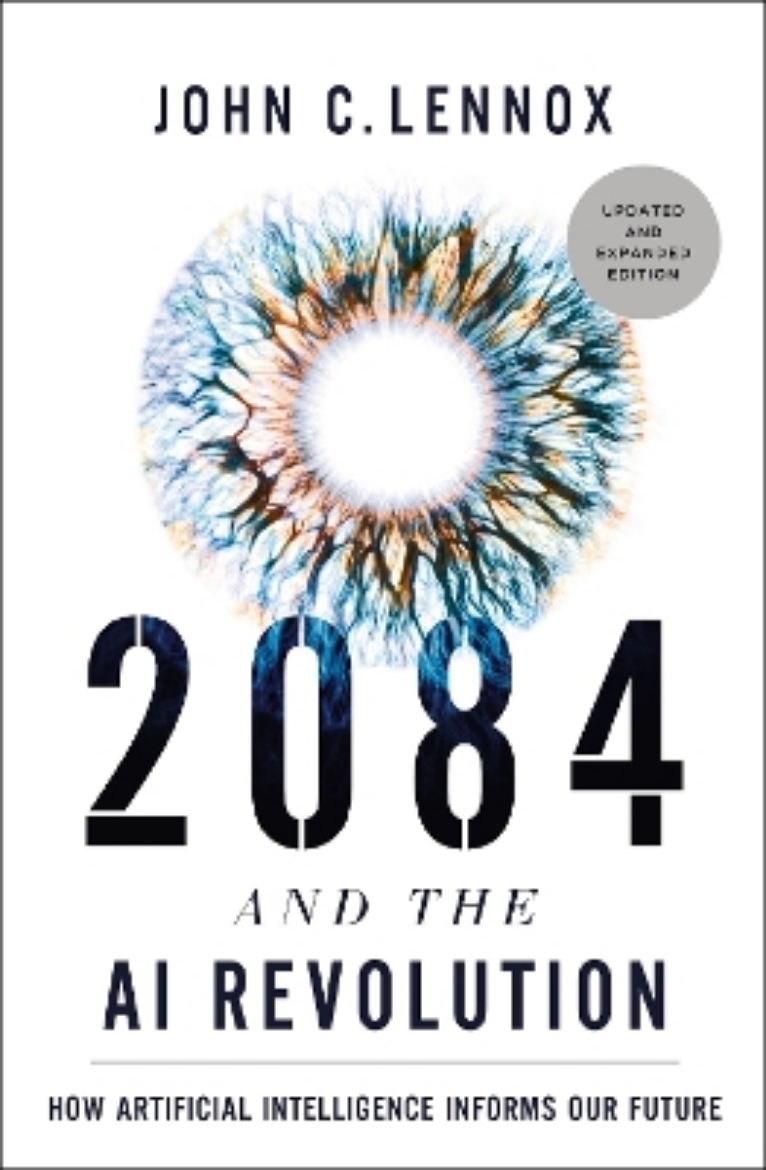 Picture of 2084 and the AI Revolution, Updated and Expanded Edition: How Artificial Intelligence Informs Our Future
