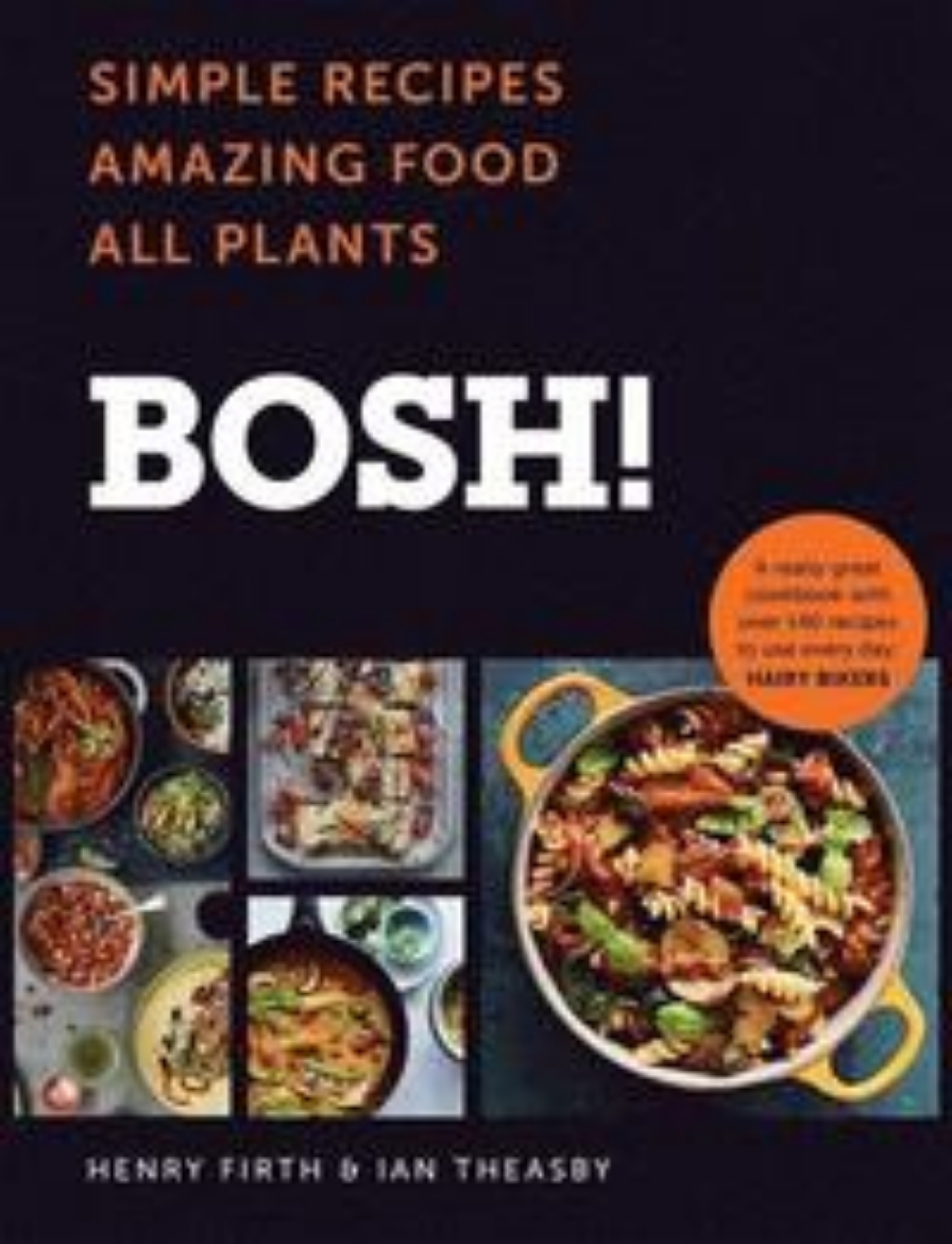 Picture of BOSH!: Simple Recipes. Amazing Food. All Plants.
