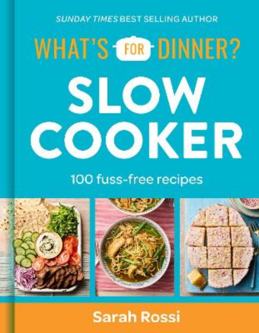 Picture of What's For Dinner? Slow Cooker: 100 fuss-free recipes