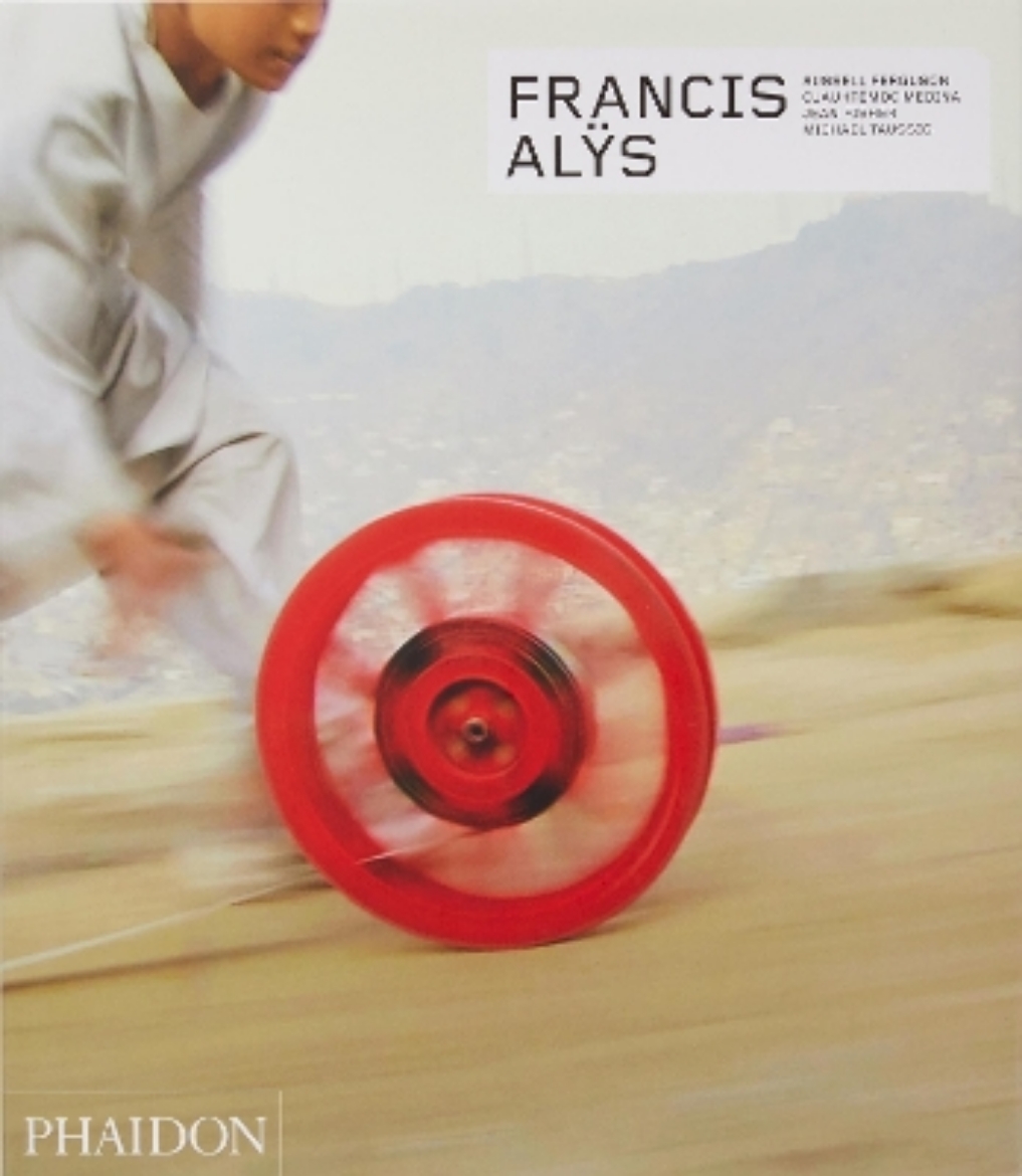 Picture of Francis Alÿs: Revised & Expanded Edition