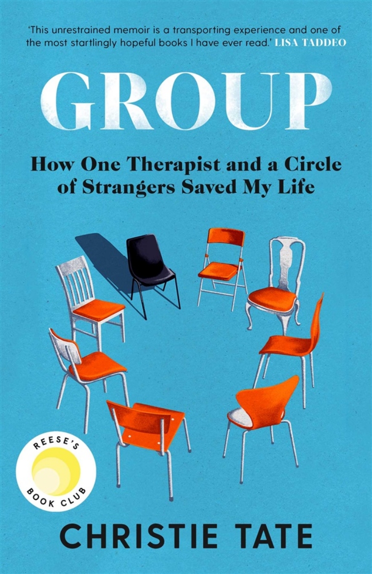 Picture of Group: How One Therapist and a Circle of Strangers Saved My Life