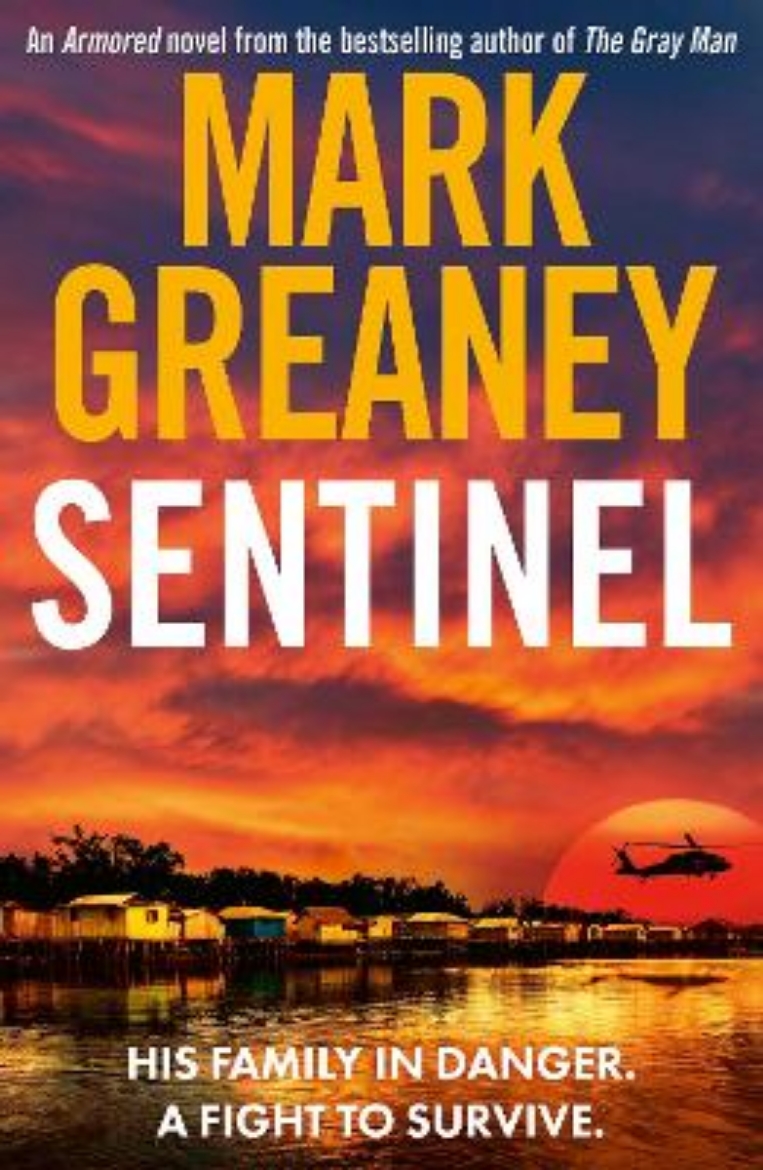 Picture of Sentinel: The relentlessly thrilling Armored series from the author of The Gray Man