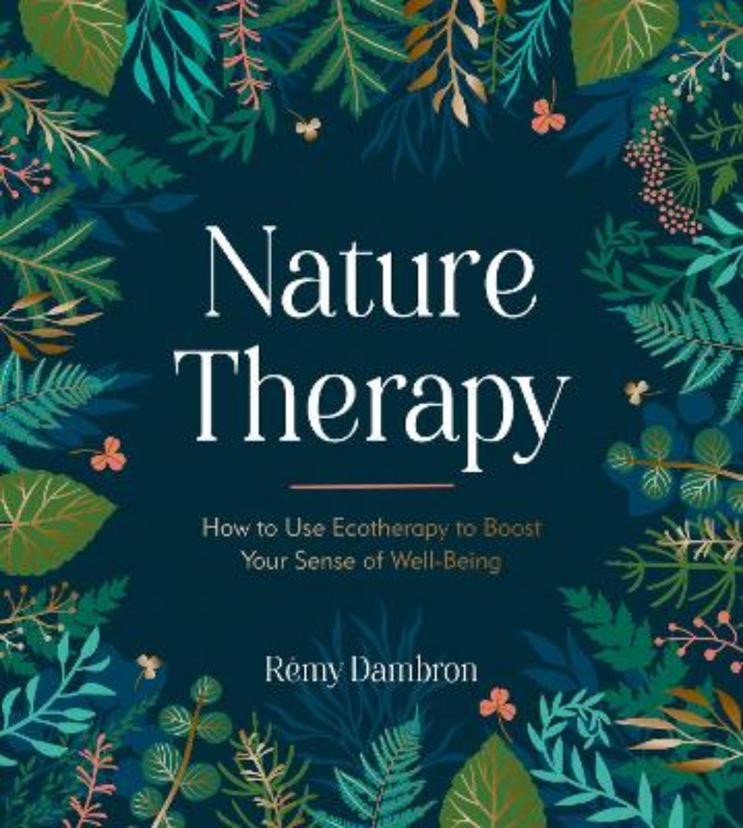 Picture of Nature Therapy: How to Use Ecotherapy to Boost Your Sense of Well-Being