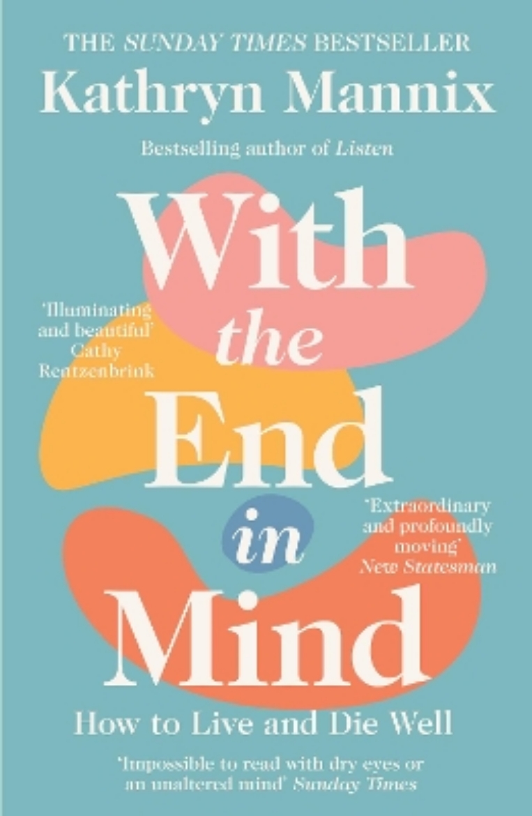 Picture of With the End in Mind: How to Live and Die Well