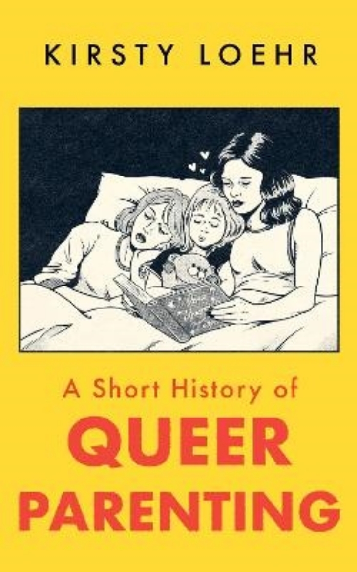 Picture of A Short History of Queer Parenting