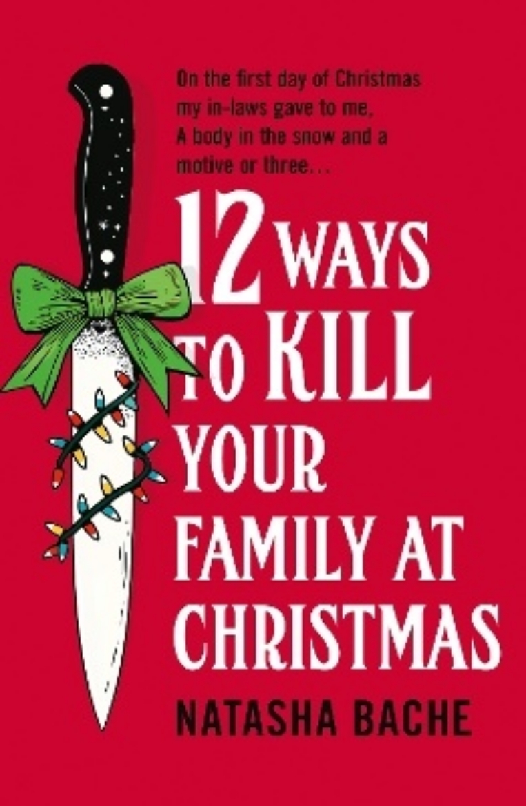 Picture of 12 Ways to Kill Your Family at Christmas