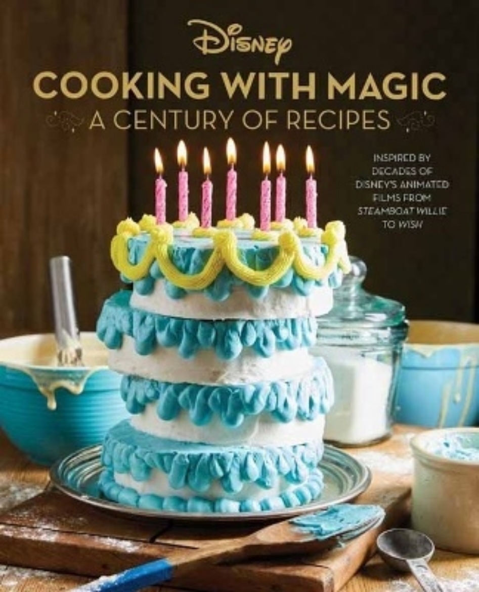 Picture of Disney: Cooking with Magic: A Century of Recipes