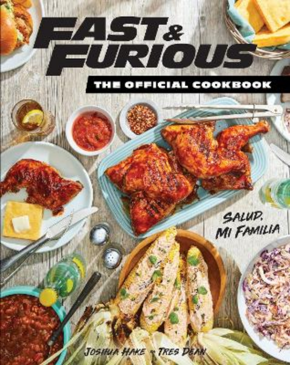 Picture of Fast & Furious: Salud Mi Familia: The Official Cookbook
