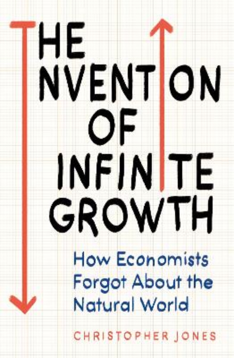 Picture of The Invention of Infinite Growth