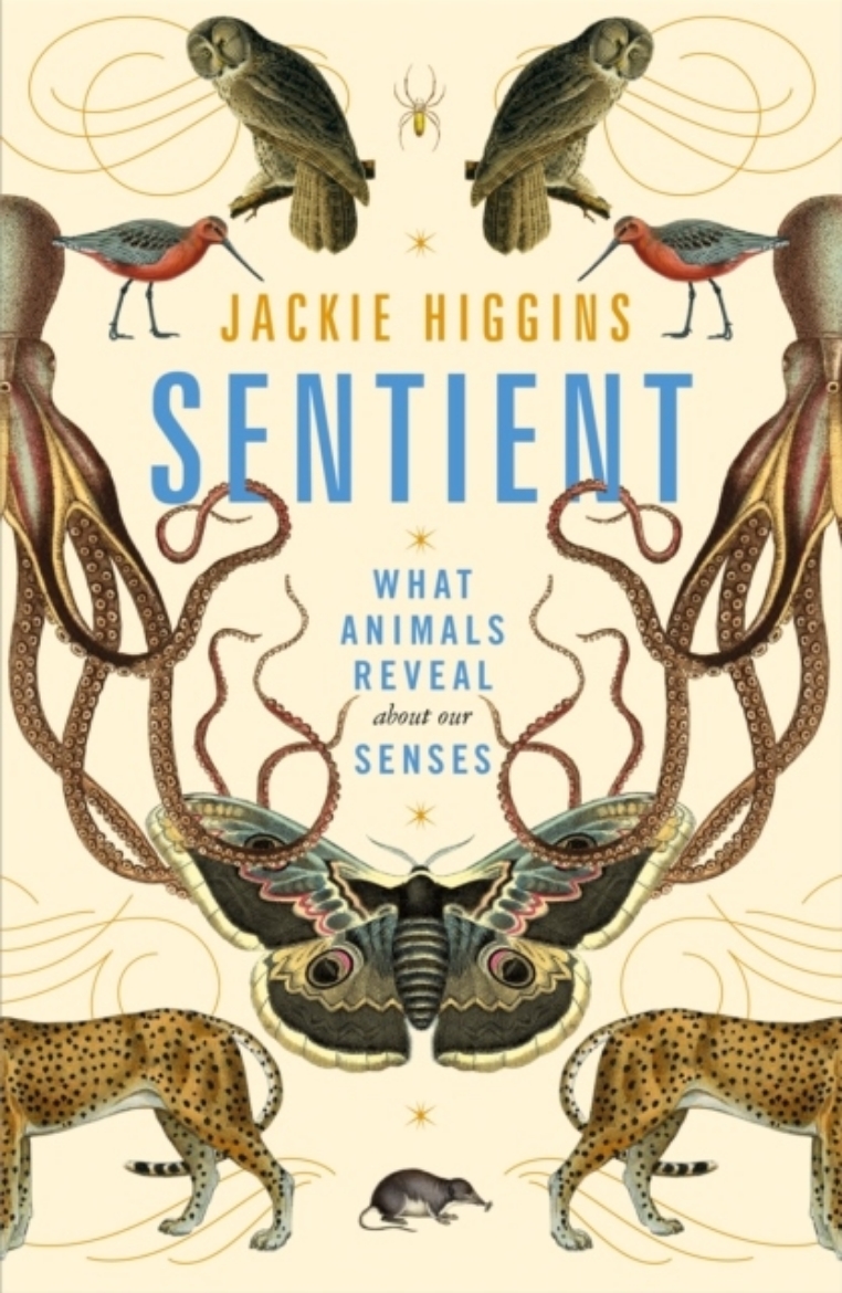 Picture of Sentient - What Animals Reveal About Our Senses