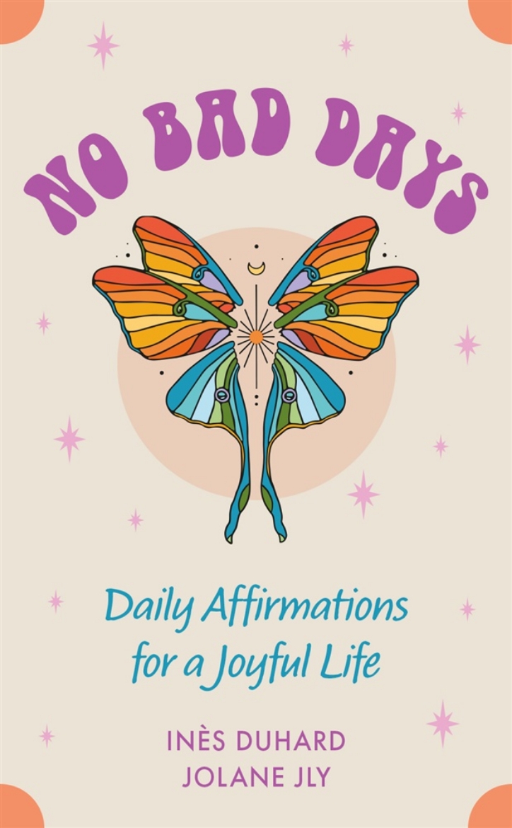 Picture of No Bad Days: Daily Affirmations for a Joyful Life (39 Full-Color Cards and 64-Page Guidebook)