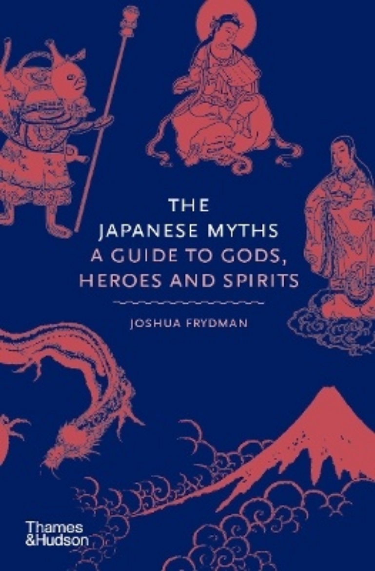 Picture of Japanese Myths - A Guide to Gods, Heroes and Spirits