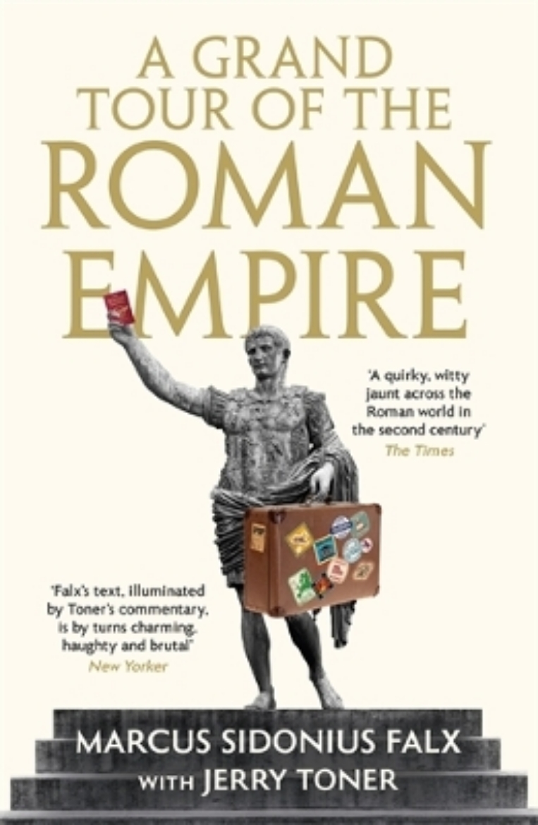 Picture of A Grand Tour of the Roman Empire by Marcus Sidonius Falx