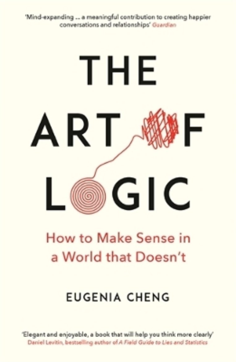 Picture of Art of Logic - How to Make Sense in a World that Doesn't