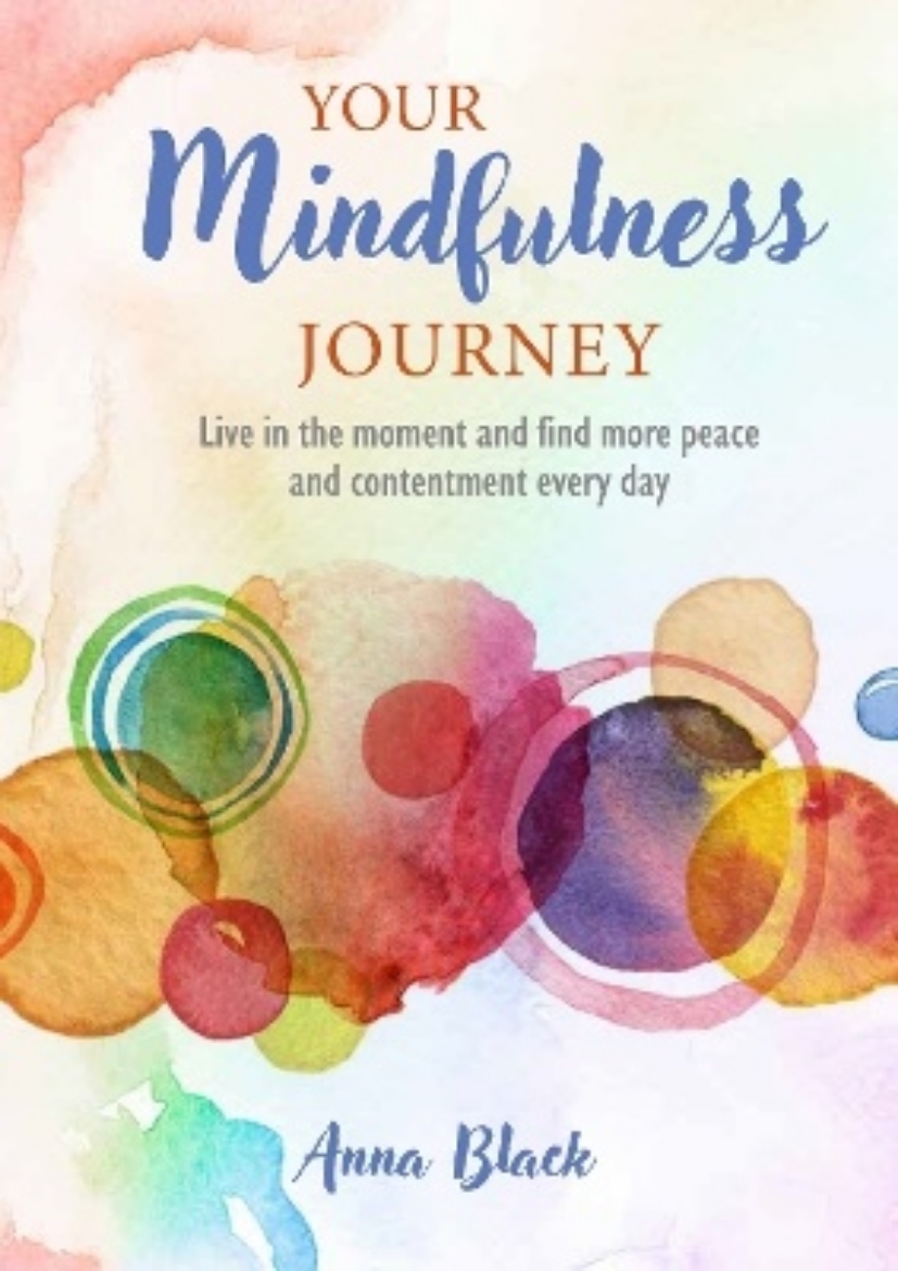 Picture of Your Mindfulness Journey: Live in the Moment and Find More Peace and Contentment Every Day
