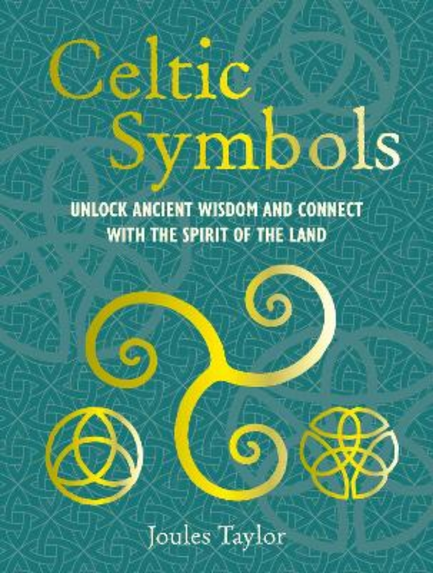 Picture of Celtic Symbols: Unlock Ancient Wisdom and Connect with the Spirit of the Land