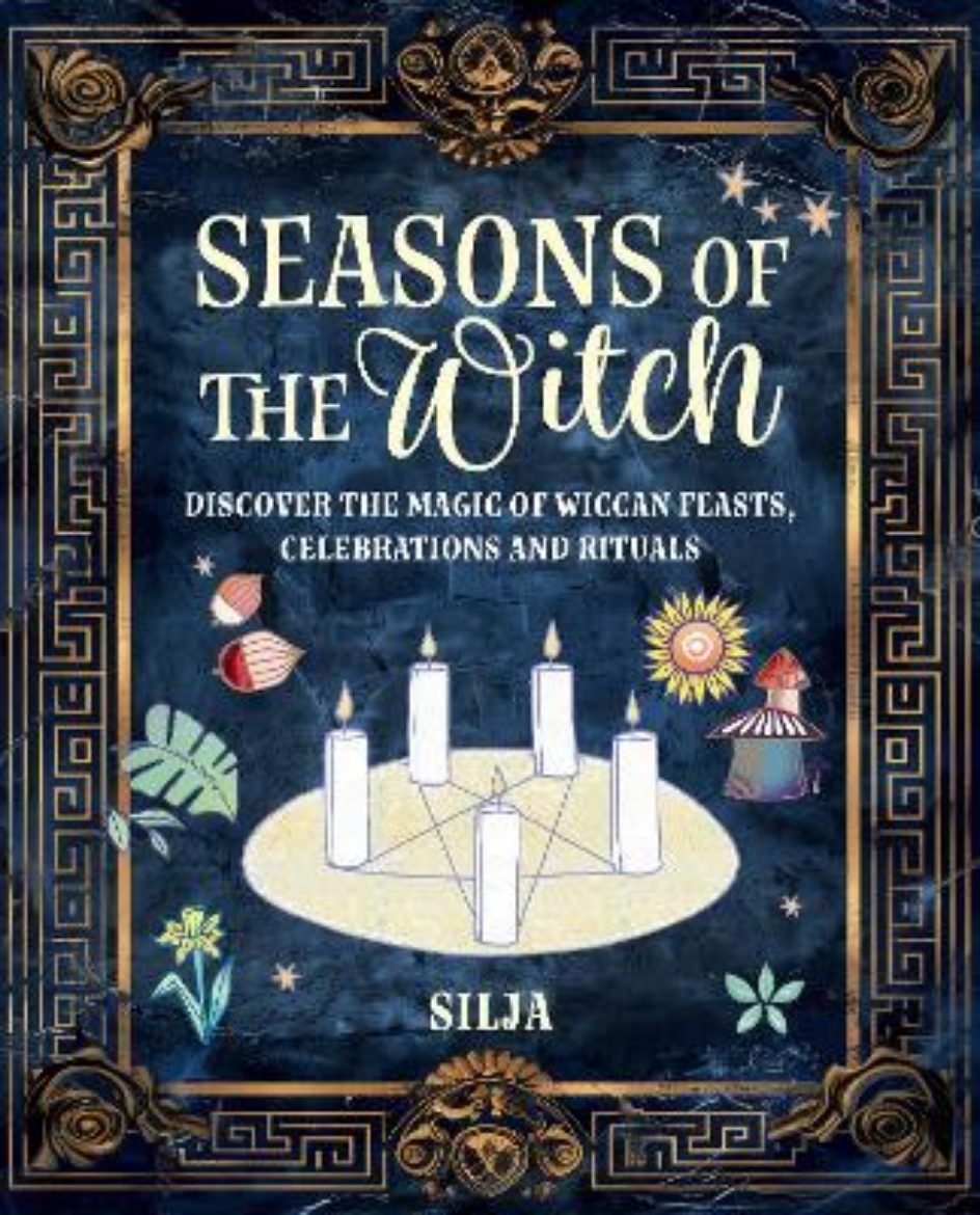 Picture of Seasons of the Witch: Discover the Magic of Wiccan Feasts, Celebrations, and Rituals