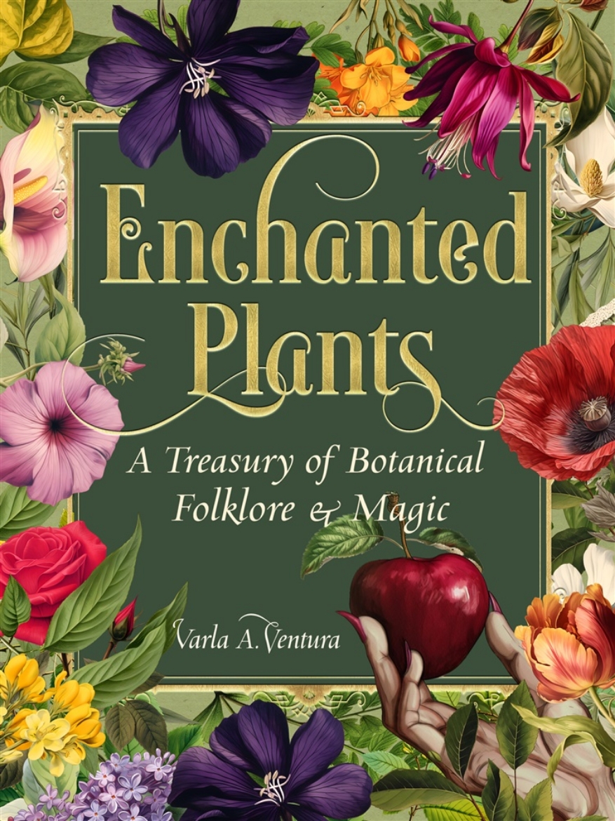 Picture of Enchanted Plants: A Treasury of Botanical Folklore and Magic