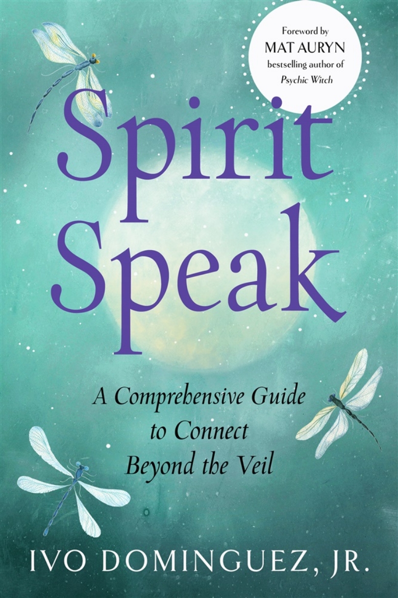 Picture of Spirit Speak: A Comprehensive Guide to Connect Beyond the Veil