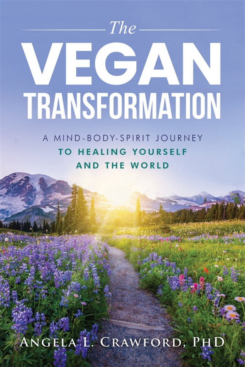 Picture of The Vegan Transformation: A Mind-Body-Spirit Journey to Healing Yourself and the World