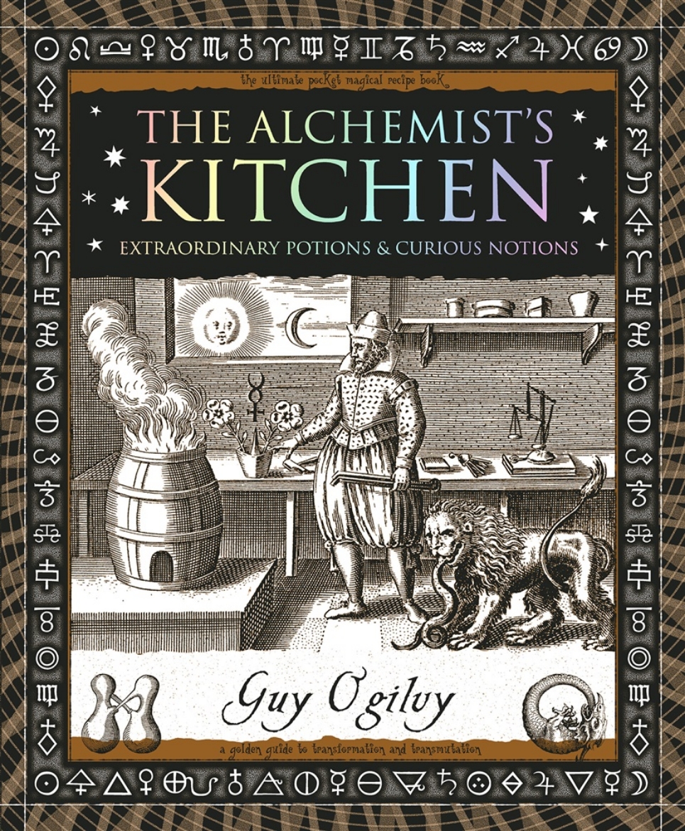 Picture of The Alchemist's Kitchen: Extraordinary Potions & Curious Notions