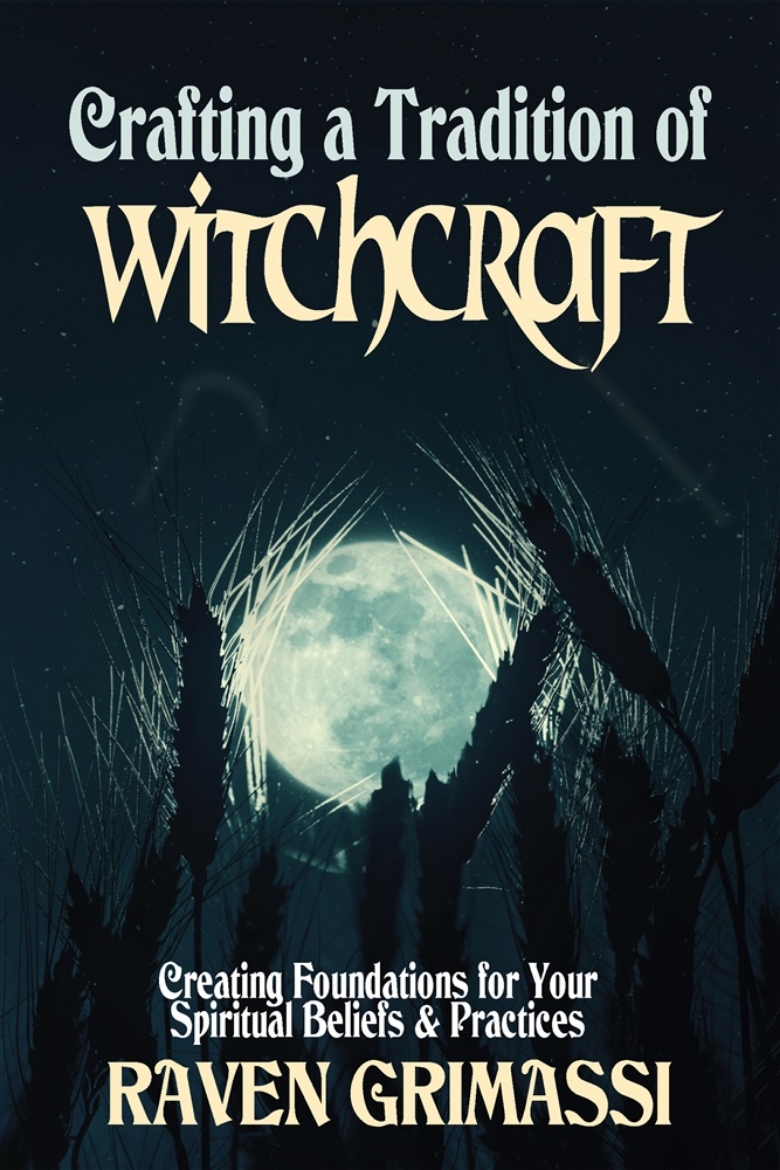 Picture of Crafting a Tradition of Witchcraft: Creating Foundations for Your Spiritual Beliefs & Practices