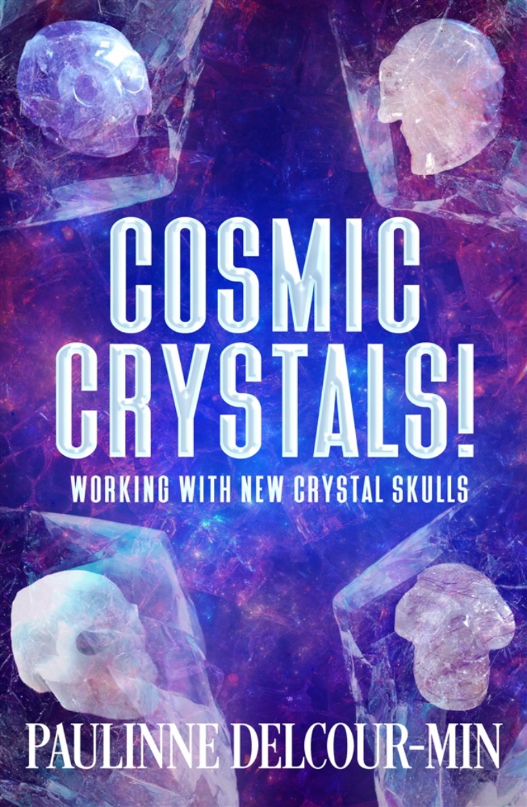 Picture of Cosmic Crystals!: Working with New Crystal Skulls
