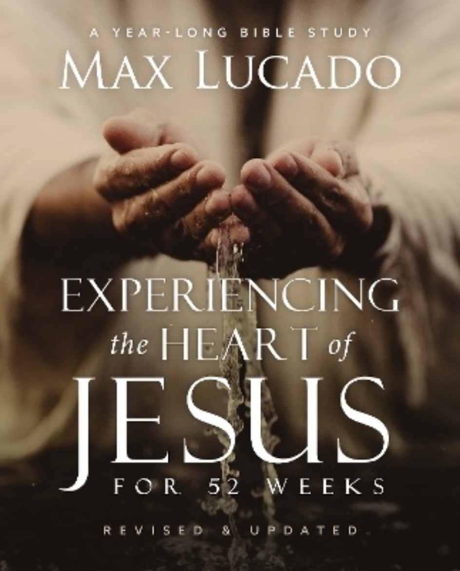 Picture of Experiencing the Heart of Jesus for 52 Weeks Revised and Updated: A Year-Long Bible Study
