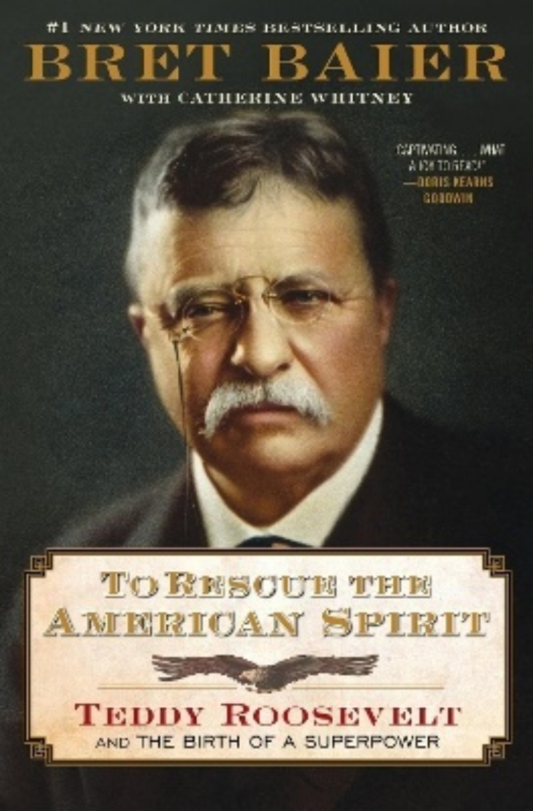 Picture of To Rescue the American Spirit: Teddy Roosevelt and the Birth of a Superpower