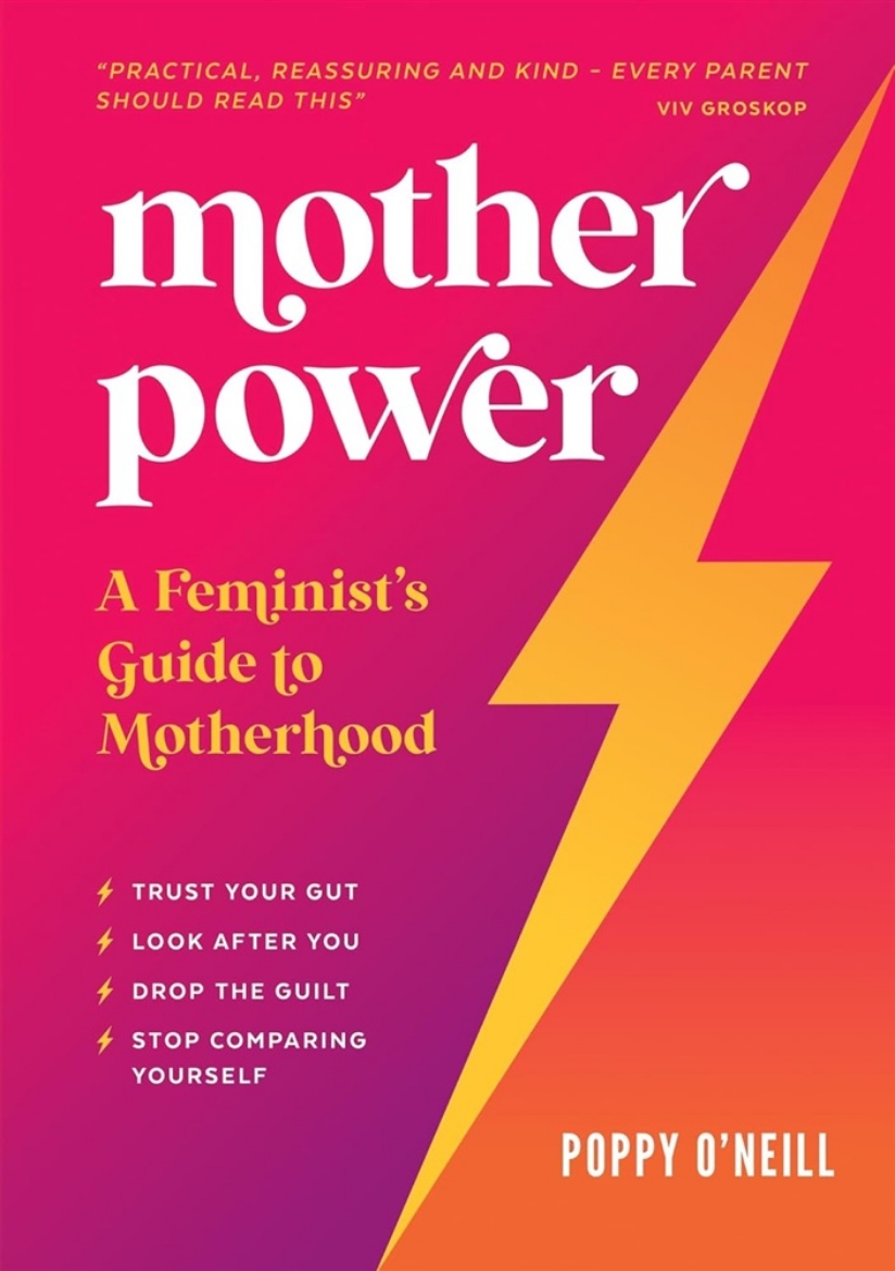 Picture of Mother Power : A Feminist's Guide to Motherhood