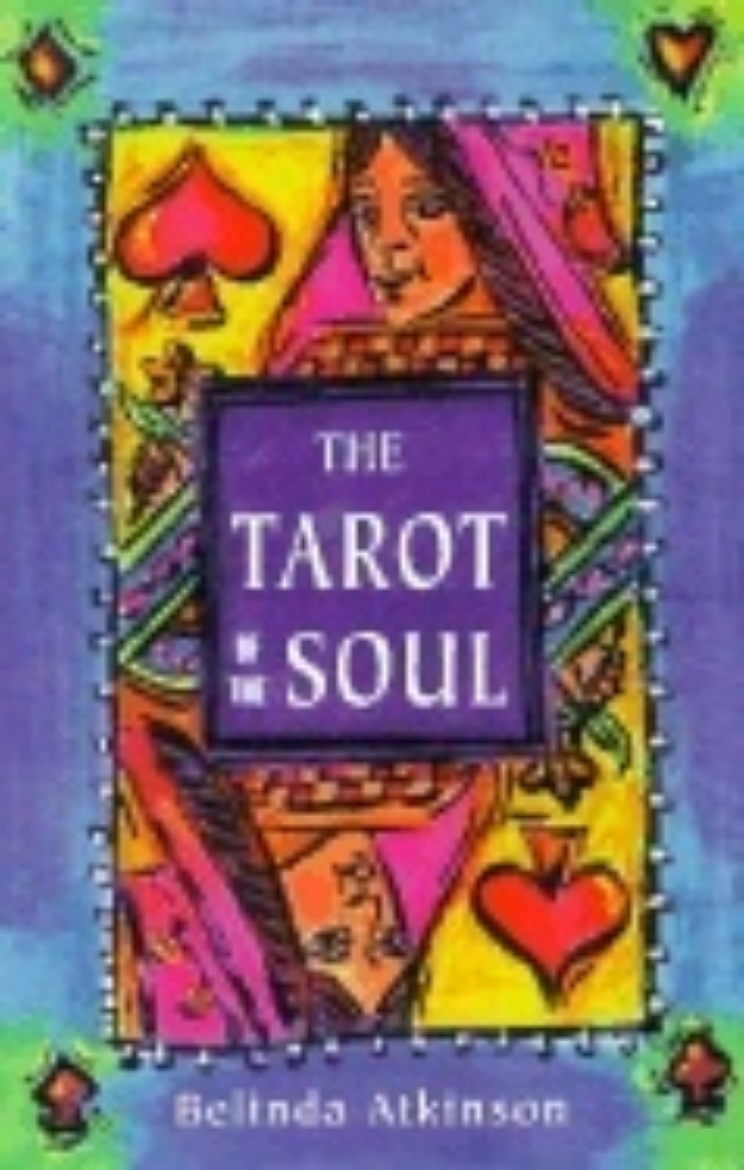 Picture of Tarot Of The Soul: How To Uncover The Secret Wisdom Of Your Soul