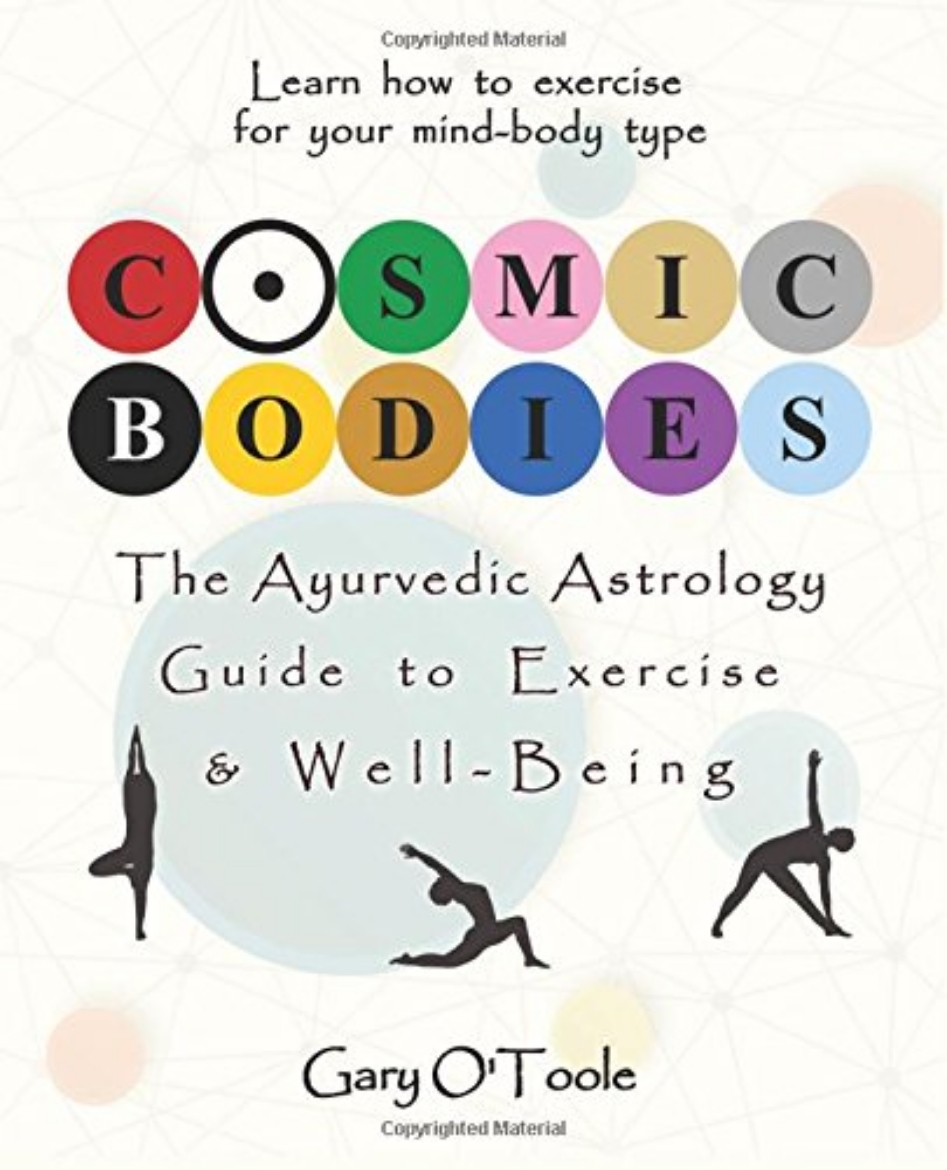 Picture of Cosmic Bodies: The Ayurvedic Astrology Guide to Exercise & Well-Being