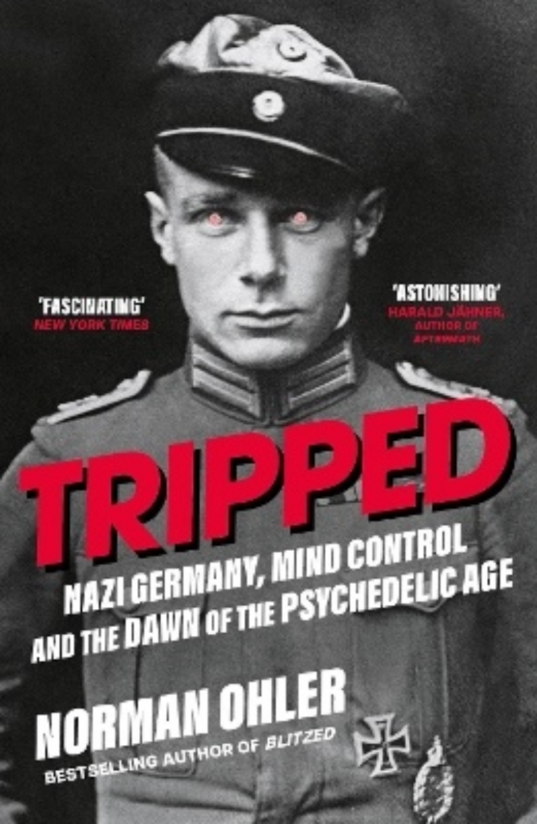 Picture of Tripped: Nazi Germany, the CIA, and the Dawn of the Psychedelic Age