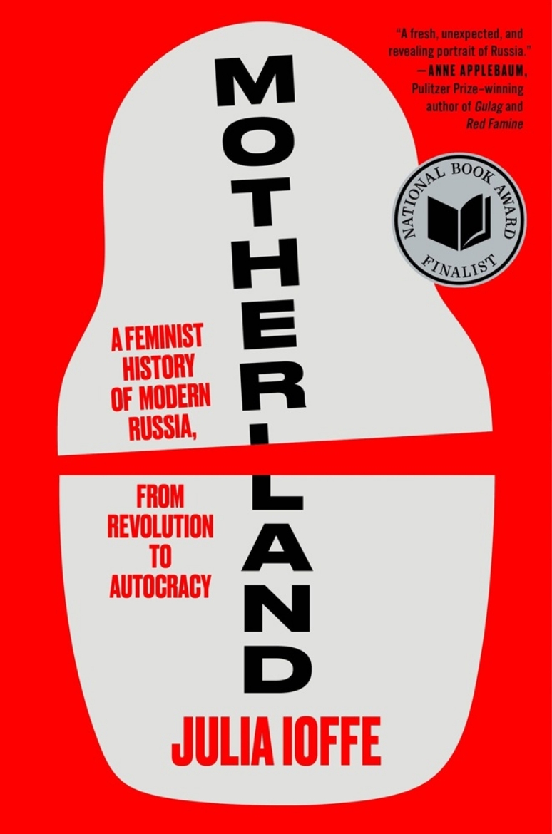 Picture of Motherland: A Feminist History of Modern Russia, from Revolution to Autocracy