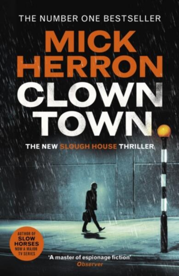 Picture of Clown Town: The new thriller in the bestselling series that inspired the hit show Slow Horses (Slough House Thriller 9)